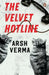 The Velvet Hotline by Arsh Verma
