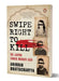 Swipe Right to Kill: The Jaipur Tinder Murder Case by Anirban Bhattacharyya