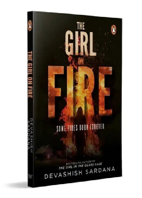 The Girl on Fire: Some Fires Burn Forever Book 3 in the Simone Singh Series by Devashish Sardana
