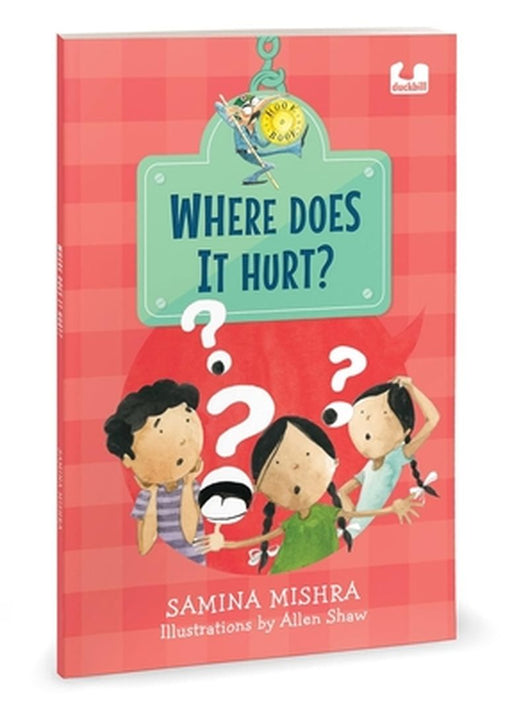 Where Does It Hurt? (Hook Book): Exploring Complex Emotions Through Poetry 5+ by Samina Mishra