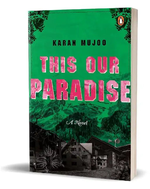 This Our Paradise by Karan Mujoo