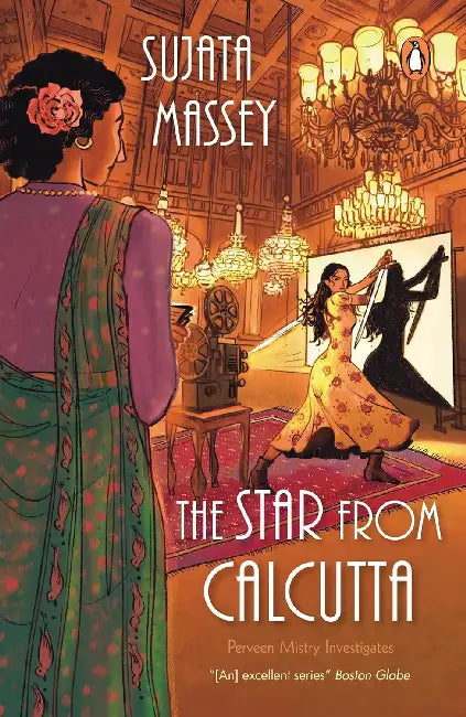 The Star From Calcutta by Sujata Massey