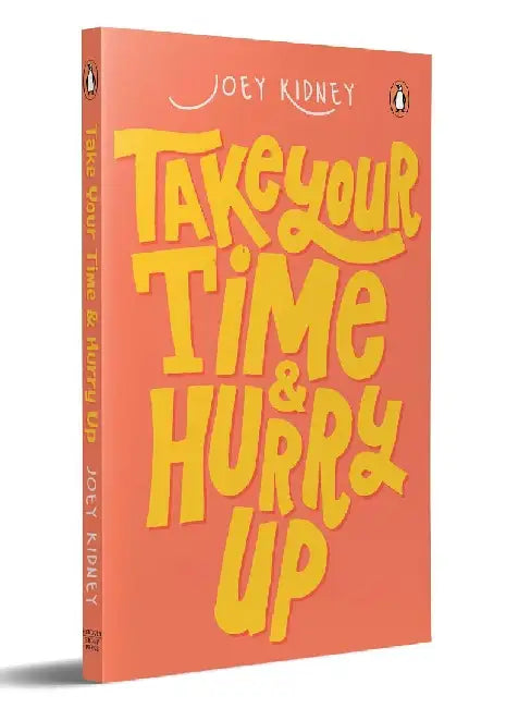 Take Your Time  Hurry Up by Joey Kidney