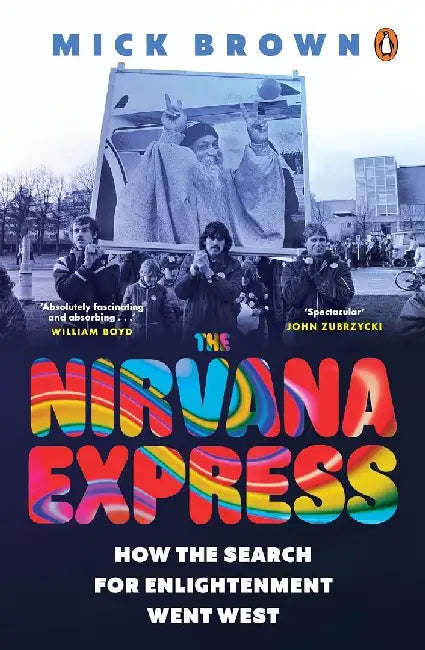 The Nirvana Express by Mick Brown
