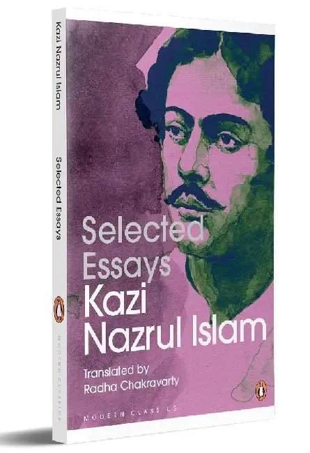 Selected Essays by Kazi Nazrul Islam