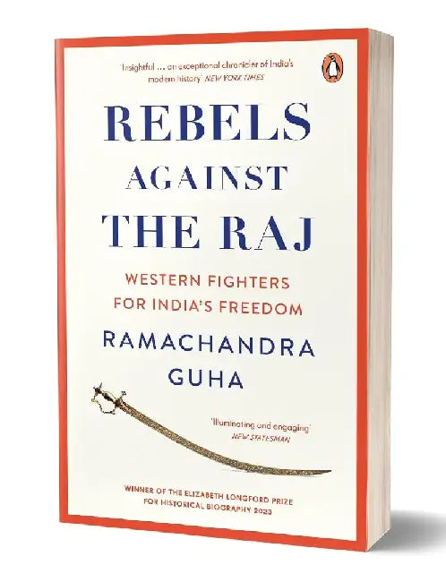 Rebels Against the Raj by Ramachandra Guha