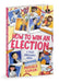 How to Win an Election (a Most Unreliable Guide) by Menaka Raman
