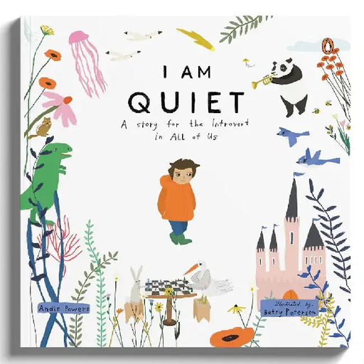 I Am Quiet by Andie Powers