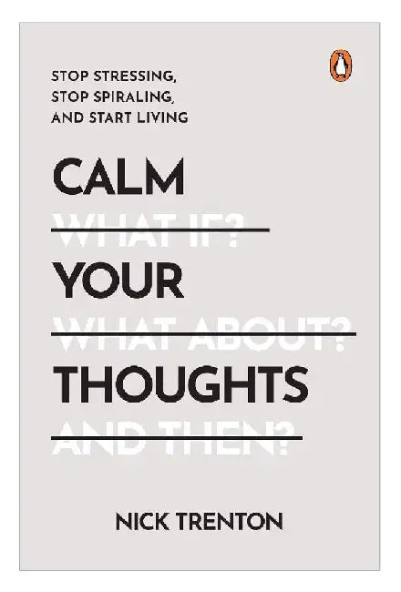 Calm Your Thoughts by Nick Trenton