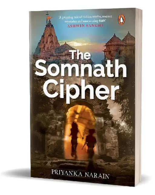 The Somnath Cipher by Priyanka Narain