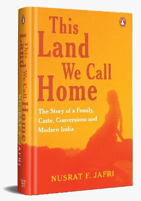 This Land We Call Home by Nusrat F. Jafri