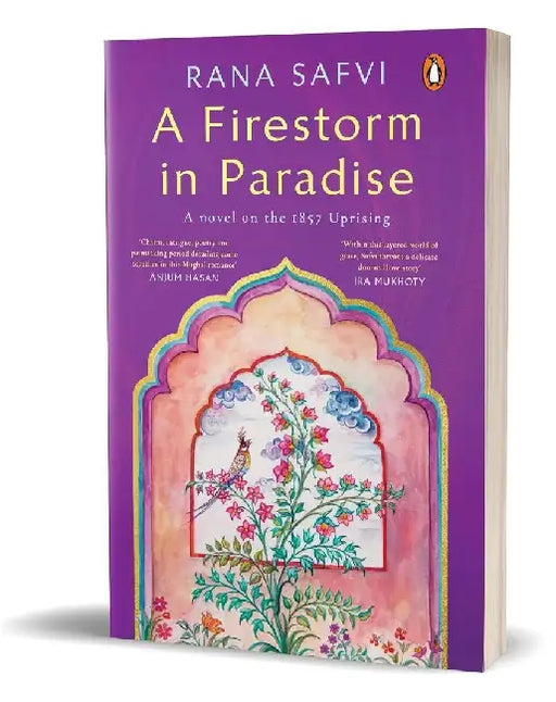 A Firestorm In Paradise by Rana Safvi
