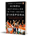 Hindu Nationalism In The Indian Diaspora by Edward T. G. Anderson