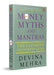 Money Myths and Mantras by Devina Mehra