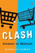 Clash: Amazon Versus Walmart by Nirmalya Kumar