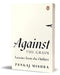 Against The Grain by Pankaj Mishra