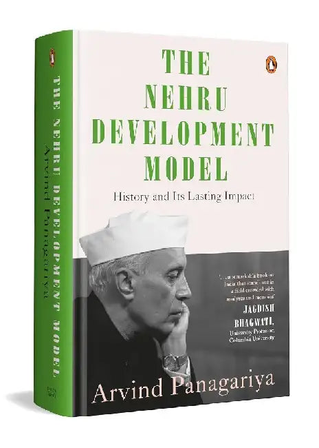 The Nehru Development Model by Arvind Panagariya