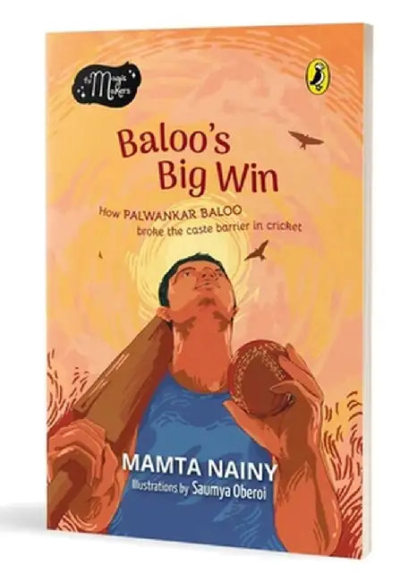 Baloo's Big Win (the Magic Makers): Picture Book Biography Ages 6 and Up Inspirational Heroes by Mamta Nainy