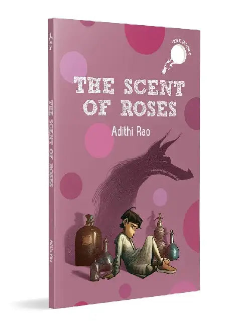 The Scent Of Roses Hole Book by Adithi Rao