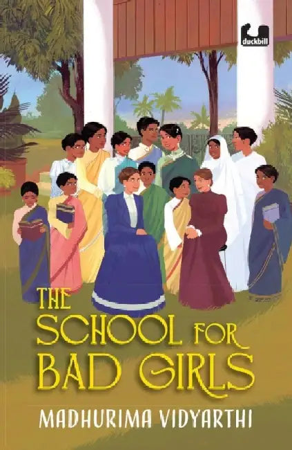 The School For Bad Girls by Madhurima Vidyarthi