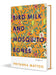 Bird Milk And Mosquito Bones by Priyanka Mattoo