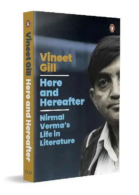 Here And Hereafter by Vineet Gill