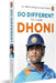Do Different: The Untold Dhoni by Amit Sinha