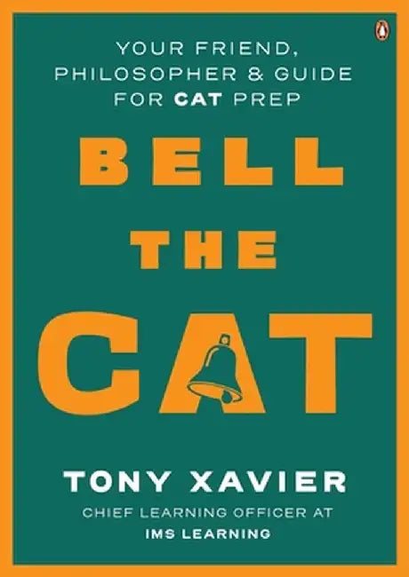 Bell the Cat: Your Friend, Philosopher & Guide for Cat Prep by Tony Xavier
