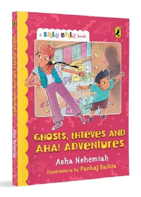 Ghosts, Thieves and Aha! Adventures (Silly Billy Series): Funny, Easy-To-Read, Full-Colour Short Books Perfect to Encourage Reading Ages 7+ by Asha Nehemiah