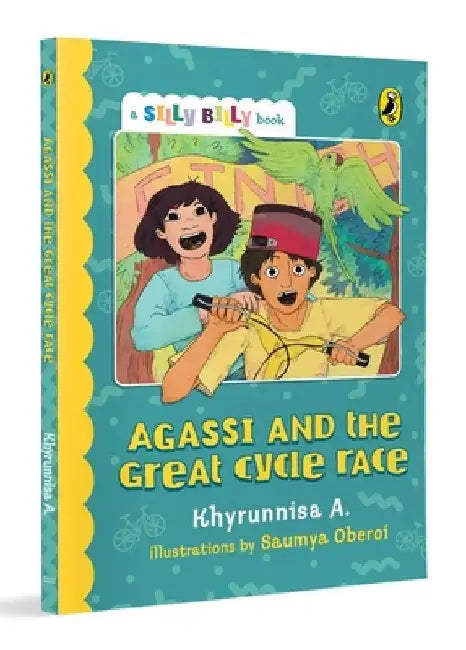 Agassi and the Great Cycle Race (Silly Billy Series): Funny, Easy-To-Read, Full-Colour Short Books Perfect to Encourage Reading Ages 7+ by Khyrunnisa A.