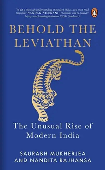 Behold the Leviathan: The Unusual Rise of Modern India by Saurabh Mukherjea