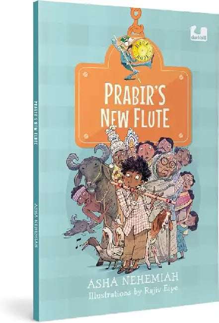 Prabir's New Flute: Story of a Boy's Quest to Find the Perfect New Flute Ages 5+ by Asha Nehemiah