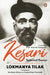 Kesari Selected Essays: Lokmanya Tilak Revolutionary Writings on Swaraj, Nationalism & Social Reform a Historic Collection from the Iconic Newspaper ( by Lokmanya Tilak