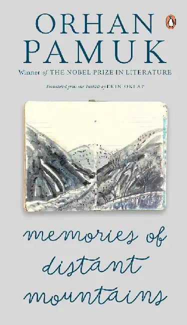 Memories Of Distant Mountains by Orhan Pamuk