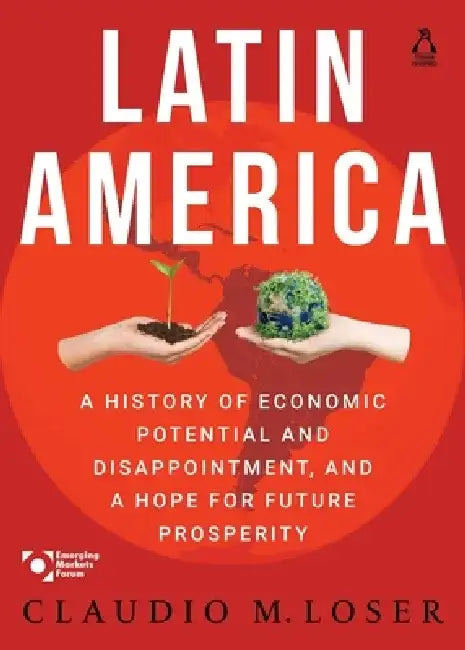 Latin America by Claudio M. Loser