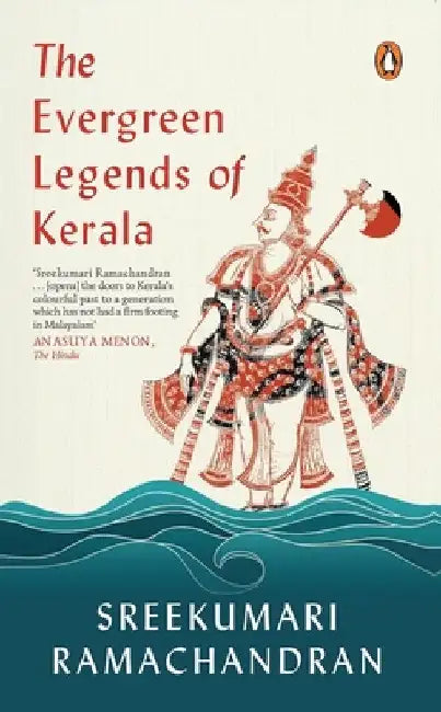 The Evergreen Legends of Kerala by Sreekumari Ramachandran