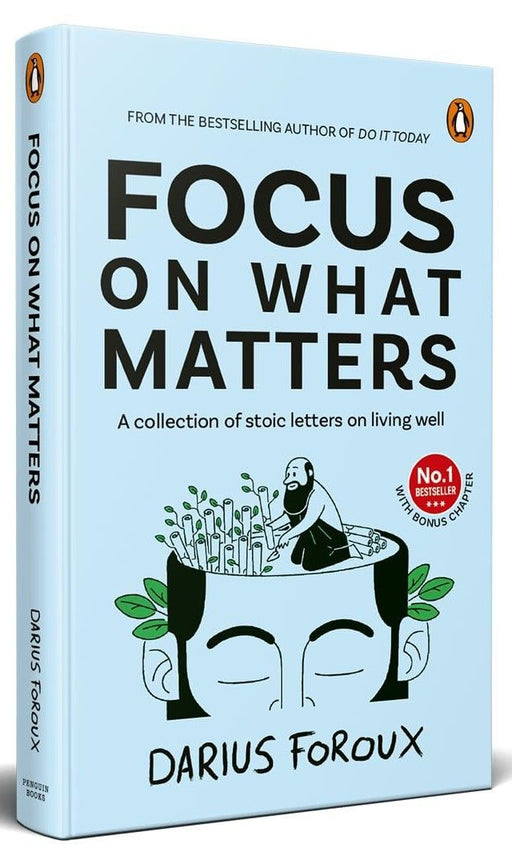 Focus On What Matters by Darius Foroux