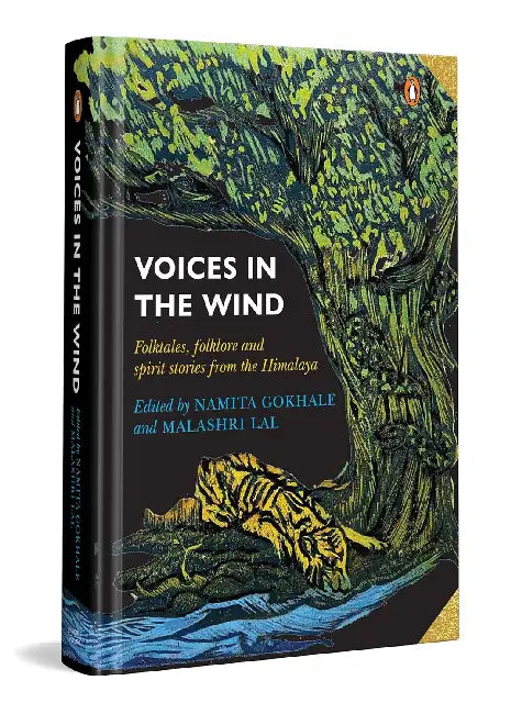 Voices In The Wind: Folk Tales, Oral Traditions, And Living Literatures by Namita Gokhale