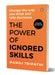 The Power of Ignored Skills: Change the Way You Think and Take Decisions by Manoj Tripathi