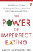 The Power Of Imperfect Eating by Dr Kavita Bhatnagar