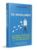 From Invisible to Invaluable: 100 Game-Changing Strategies to Shine at the Workplace by Nasir Zaidi