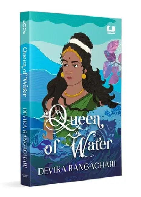 Queen of Water: A Remarkable Story of Kundavai Pirattiyar, a Chola Princess Young Adult Historical Fiction Ages 13+ by Devika Rangachari