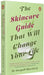 The Skincare Guide That Will Change Your Life by Deepali Bhardwaj