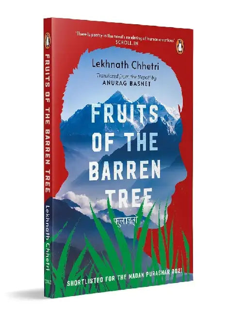 Fruits Of The Barren Tree by Lekhnath Chhetri