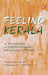 Feeling Kerala: An Anthology of Contemporary Malayalam Stories by J. Devika