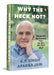Why The Heck Not by K.P. Singh