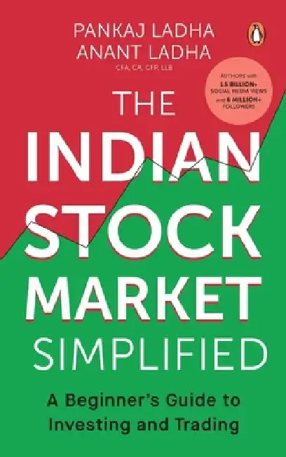 The Indian Stock Market Simplified: A Beginner's Guide to Investing and Trading by Pankaj Ladha