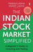 The Indian Stock Market Simplified: A Beginner's Guide to Investing and Trading by Pankaj Ladha