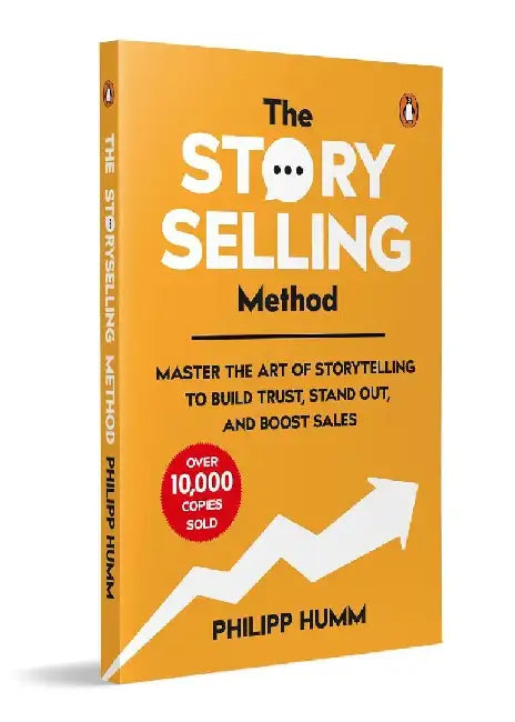 The Story Selling Method by Philipp Humm