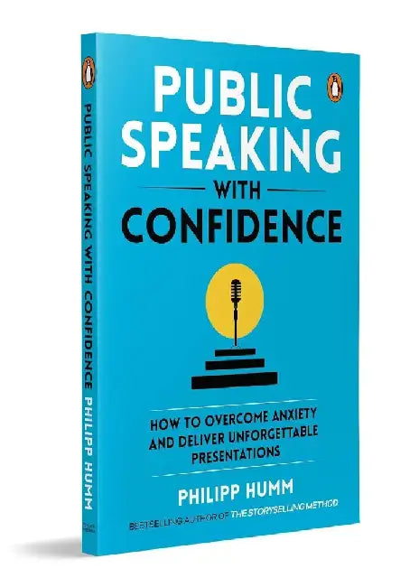Public Speaking With Confidence by Philipp Humm